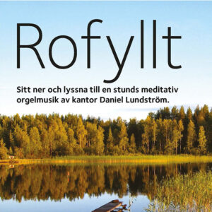 Rofyllt - 45 minuter orgelmusik