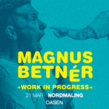 Magnus Betnér - Work in progress